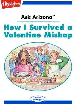 cover image of Ask Arizona: How I Survived a Valentine Mishap